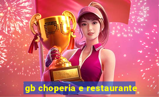 gb choperia e restaurante